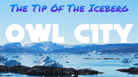 Owl City – The Tip of the Iceberg Lyrics .